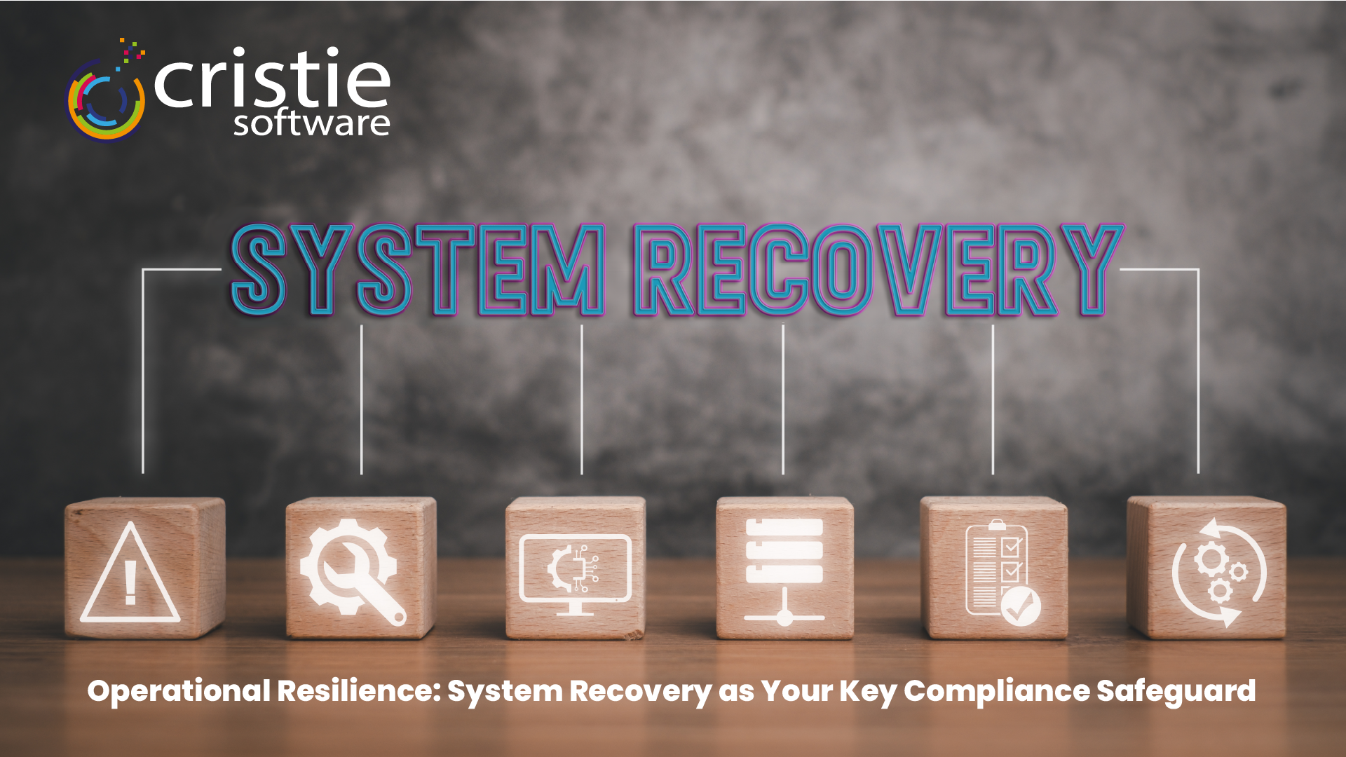 https://www.cristie.com/wp-content/uploads/2024/04/System_Recovery_for_Operational_Resilience.png